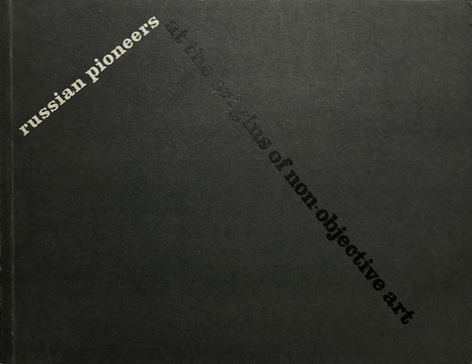 Russian Pioneers: at the origins of non objective art